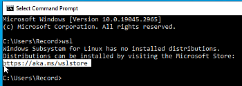 WSL won't run until you install a Linux distribution. 